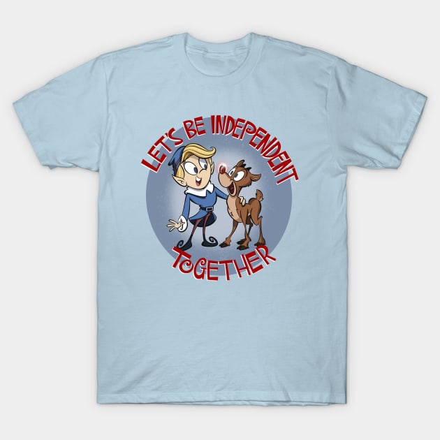 Let's be independent together! T-Shirt by westinchurch